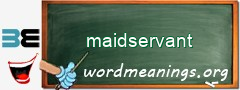 WordMeaning blackboard for maidservant